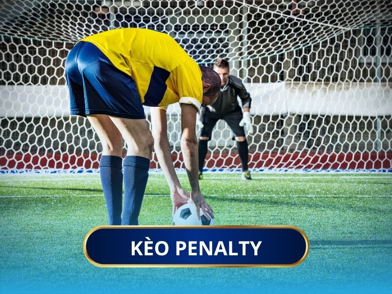 Kèo Penalty là hình thức cá cược đầy kịch tính trong bóng đá